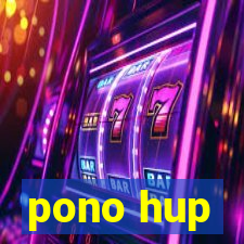 pono hup